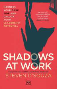 Shadows at Work : Harness your dark side and unlock your leadership potential