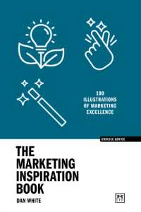 The Marketing Inspiration Book : 100 illustrations of marketing excellence (Concise Advice)
