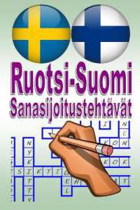 Ruotsi-Suomi Sanasijoitustehtävät : Krisskross på svenska och finska