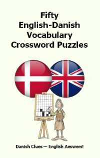 Fifty English-Danish Vocabulary Crossword Puzzles : Danish Clues - English Answers!