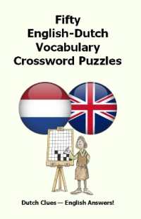 Fifty English-Dutch Vocabulary Crossword Puzzles : Dutch Clues - English Answers!