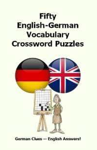 Fifty English-German Vocabulary Crossword Puzzles : German Clues - English Answers!