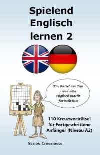 Spielend Englisch lernen 2 : 110 Kreuzworträtsel für Fortgeschrittene Anfänger (Niveau A2)