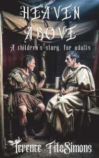Heaven above : A children's story, for adults