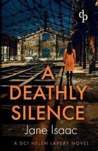 A Deathly Silence : A pulsating crime thriller with heart-stopping suspense (Dci Helen Lavery)