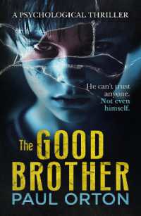 The Good Brother : A Psychological Thriller