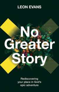 No Greater Story : Rediscovering your place in God's epic adventure