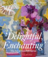 Delightful, Enchanting : The Art of Annabel Fairfax