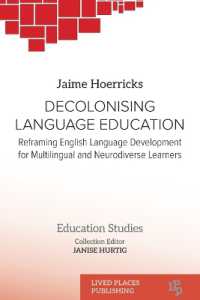 Decolonising Language Education : Reframing English Language Development for Multilingual and Neurodiverse Learners (Education Studies)