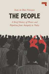 The People : A BRIEF HISTORY OF POWER AND POPULISM FROM ANTIQUITYTO TODAY