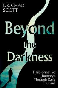 Beyond the Darkness : Transformative Journeys through Dark Tourism