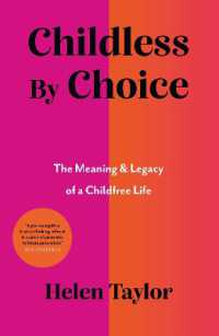 Childless by Choice : The Meaning & Legacy of a Childfree Life