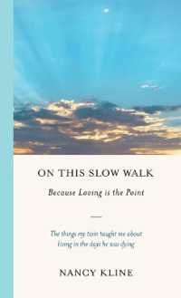 On This Slow Walk : Because Loving is the Point