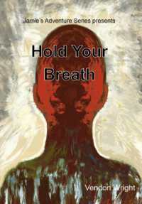 Hold Your Breath (Jamie's Adventure Series)