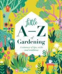 Little a - Z of Gardening : A treasure of tips, tricks and traditions