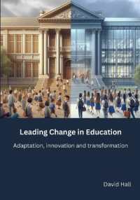 Leading Change in Education : Adaptation, innovation and transformation