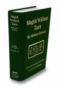 Magick without Tears : The Collected Magical Works of Aleister Crowley Volume I