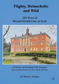 Flighty, Melancholic and Wild : 250 Years of Mental Health Care in York