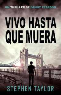 Vivo Hasta Que Muera: Spanish Translation of Alive Until I Die. (La Serie de Thrillers de Danny Pearson") 〈4〉