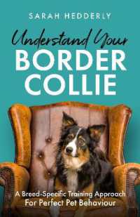 Understand Your Border Collie : A Breed-Specific Training Approach for Perfect Pet Behaviour