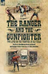 The Ranger & the Gunfighter, Two Lives on the Frontier in Old Texas: The Life of John Wesley Hardin and Perilous Trails of Texas