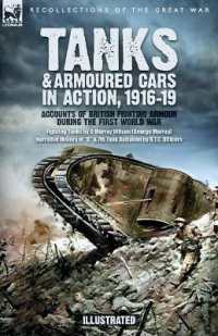 Tanks & Armoured Cars in Action, 1916-19 : Accounts of British Fighting Armour during the First World War