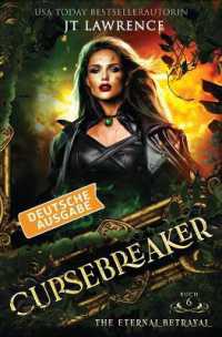 The Eternal Betrayal, Deutsche Ausgabe : Ein Urban-Fantasy-Action-Abenteuer, Komplette 6-bändige Reihe (The Cursebreaker)