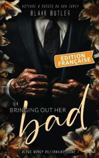 Bringing Out Her Bad, Édition française : Une romance mafieuse avec un milliardaire, série complète de 6 livres (Blood Money Billionaire)
