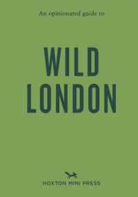 An Opinionated Guide to Wild London