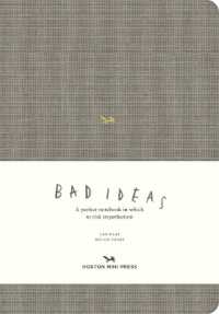 A Notebook for Bad Ideas (Large / Light Grey / Lined) : A Perfect Notebook in Which to Risk Imperfection (A Notebook for Bad Ideas)