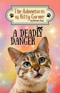 A Deadly Danger : The Adventures of Kitty Corner Book 3 (The Adventures of Kitty Corner)