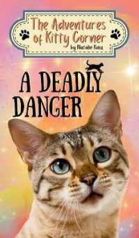A Deadly Danger : The Adventures of Kitty Corner Book 3 (The Adventures of Kitty Corner)