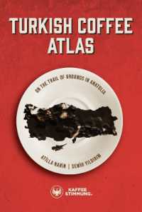 Turkish Coffee Atlas : On the Trail of Grounds in Anatolia (Humanist Non-fiction)