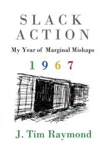 Slack Action : My Year of Marginal Mishaps, 1967