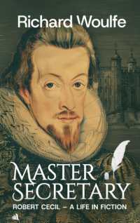 Master Secretary : Robert Cecil - a Life in Fiction