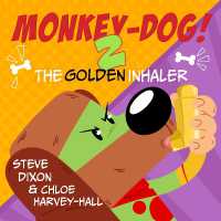 Monkey-Dog 2 : The Golden Inhaler (Monkey-dog!)