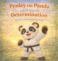 Penley the Panda and the Power of Determination : Volume 1: The First Brave Step (Penley the Panda)