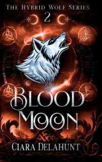 Blood Moon : The Hybrid Wolf Series: Book Two (The Hybrid Wolf)