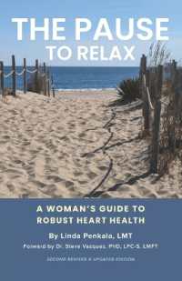 The Pause to Relax : A Woman's Guide to Robust Heart Health (Second Revised Edition)