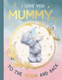 Mummy I Love You to the Moon & Back : Taddy Teddy Gift Book