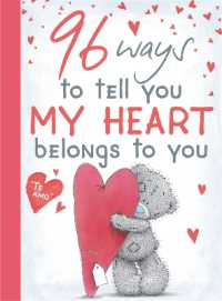96 Ways to Tell You My Heart Belongs to You : Taddy Teddy Gift Book