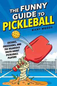 The Funny Guide to Pickleball : Excuses, Obsessions, and the Hilarious Truth about Pickleball Players (Funny Sports Gag Gifts)
