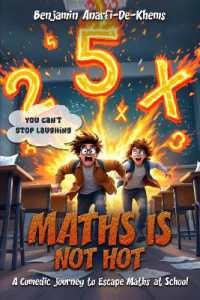 Maths Is Not Hot : A Comedic Journey to Escape Maths at School