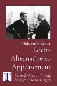 Eden's Alternative to Appeasement : The Anglo-American Strategy that Might Have Been, 1937-38 (Power)