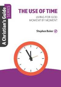 The Use of Time : Living for God Moment by Moment