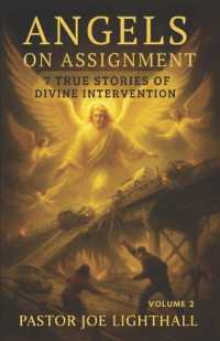 Angels on Assignment - 7 True Stories of Divine Intervention : Including the policemen unable to arrest Christians in China & the Chicago firefighter led through flames to safety (When Heaven Steps in)
