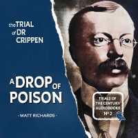 The Trial of Dr Crippen : Library Audiobook Edition (Trials of the Century)