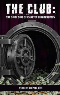 The Club : The Dirty Side of Chapter 11 Bankruptcy