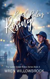 Rival Riders Rising (Horse show suspense stories) : A Teen Equestrian Friendship Drama about Competition, Courage, and the Medal Finals (The Saddle Creek Riders)