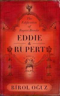 Eddie & Rupert : The Edification of Rupert Brooke